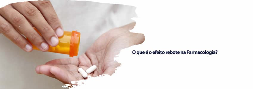O que é o efeito rebote na Farmacologia?