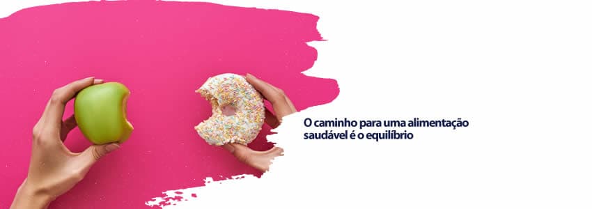 O caminho para uma alimentação saudável é o equilíbrio
