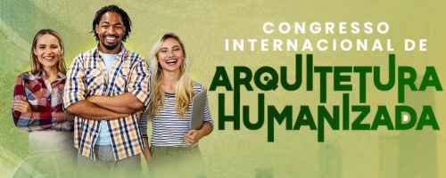 Vem aí: 'Congresso Internacional de Arquitetura Humanizada' realizado pela Pós USCS