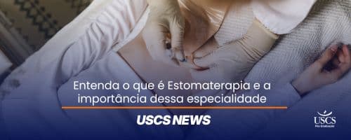 O que é Estomaterapia e qual o papel do estomaterapeuta na Enfermagem