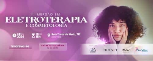 II Imersão em Eletroterapia e Cosmetologia reunirá grandes nomes da área