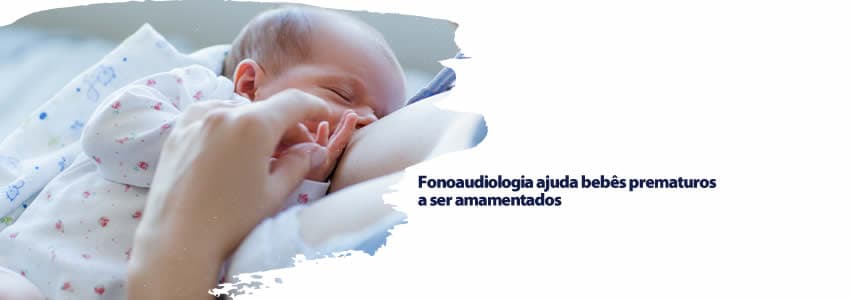 Fonoaudiologia ajuda bebês prematuros a ser amamentados