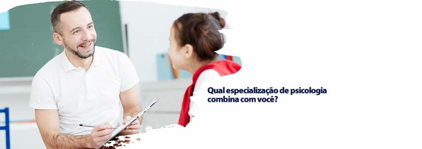 Qual especialização de psicologia combina com você?
