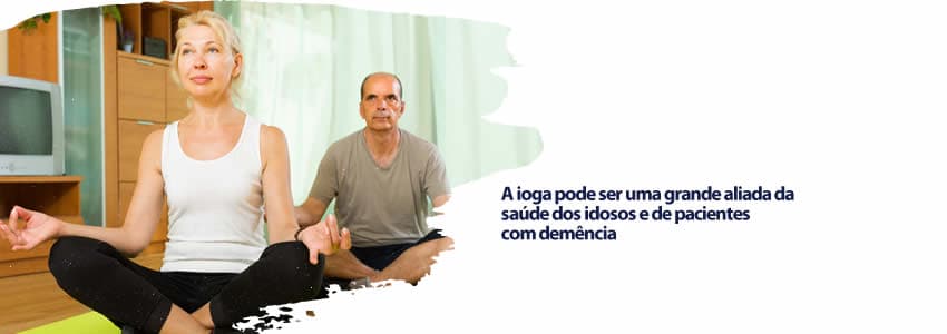 A ioga pode ser uma grande aliada da saúde dos idosos e de pacientes com demência