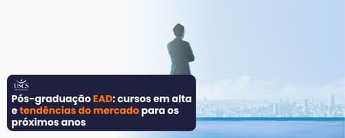 Pós-graduação EAD: cursos em alta e tendências do mercado para os próximos anos