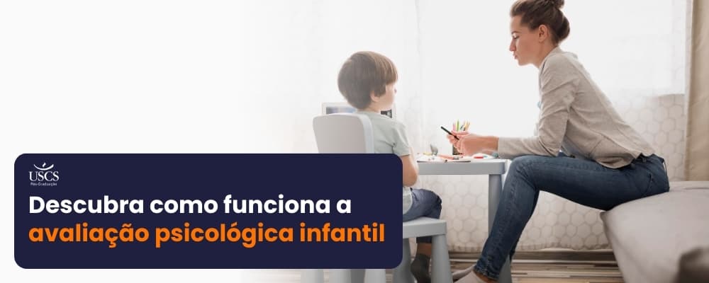 Avaliação psicológica infantil: particularidades no uso de testes psicológicos com crianças