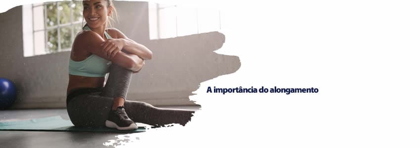 A importância do alongamento