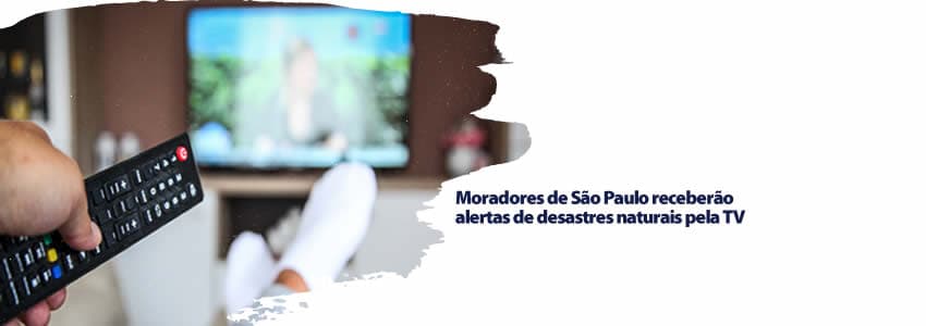 Moradores de São Paulo receberão alertas de desastres naturais pela TV