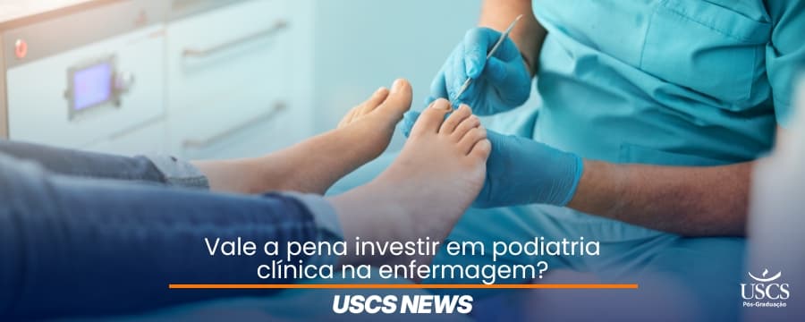 Enfermagem em podiatria clínica: atuação e tendências 2026