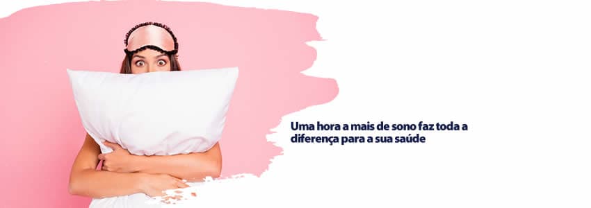 Uma hora a mais de sono faz toda a diferença para a sua saúde